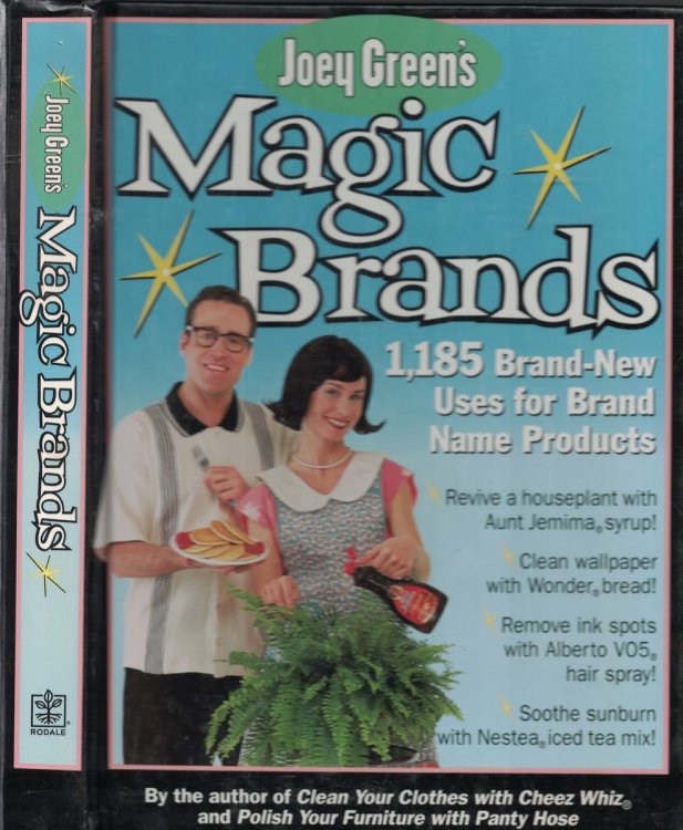 Magic Brands - 1185 Brand New Uses for Brand Name Products