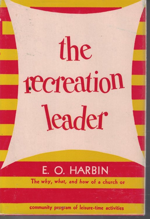 Recreation Leader - The Why, What, And How Of A Church Or Community Program