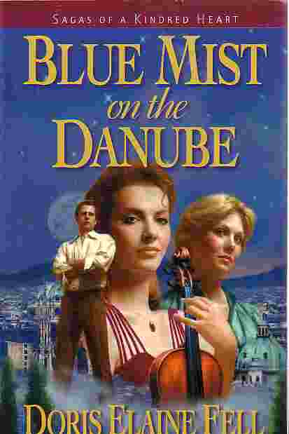 Blue Mist On The Danube Sagas of a Kindred Heart