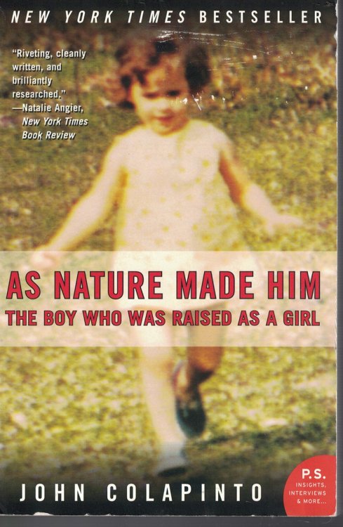As Nature Made Him - the Boy Who Was Raised As a Girl