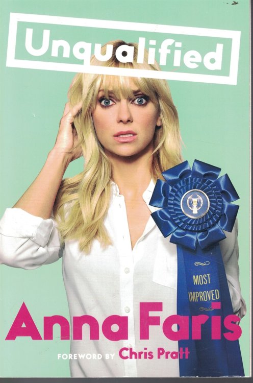 Unqualified - Love and Relationship Advice from a Celebrity Who Just Wants to Help