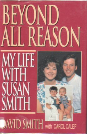Beyond All Reason - My Life With Susan Smith