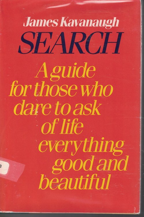 Search Guide for Those Who Dare to Ask of Life Everything Good and Beautiful