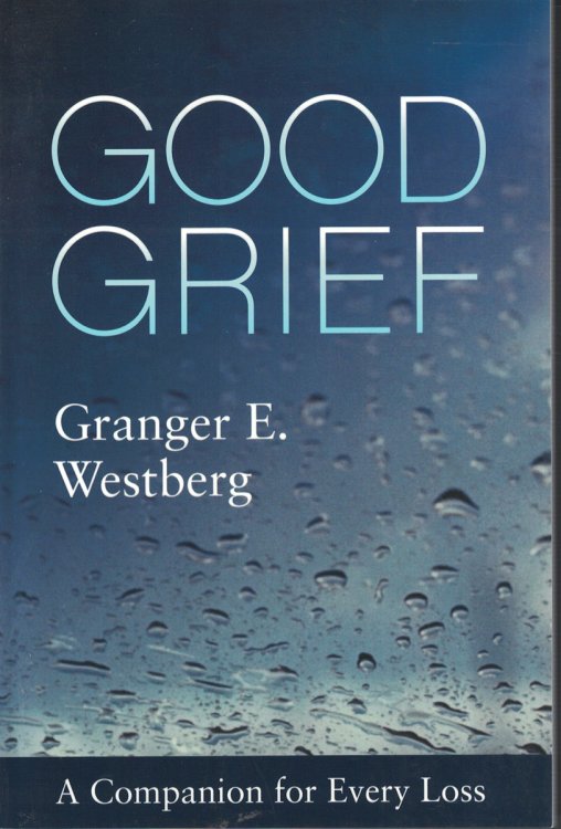 Good Grief A Companion for Every Loss