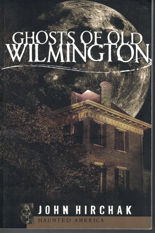 Ghosts of Old Wilmington