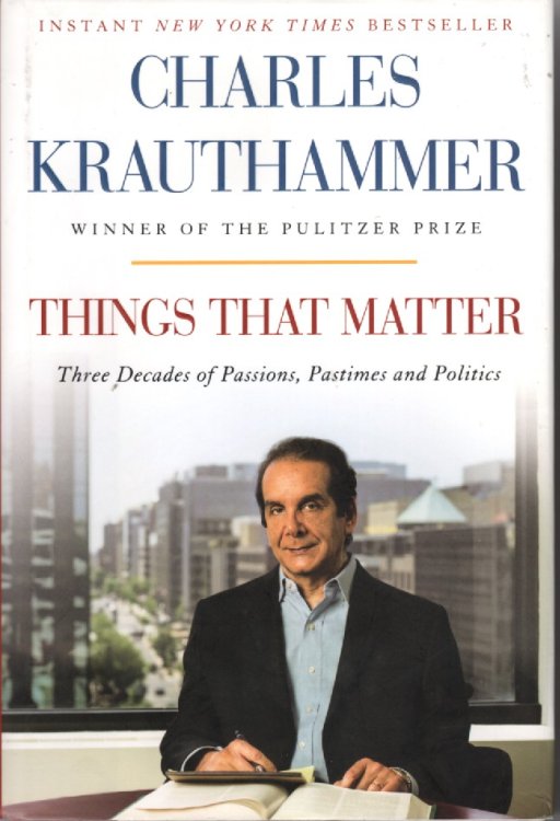 Things That Matter Three Decades of Passions, Pastimes and Politics