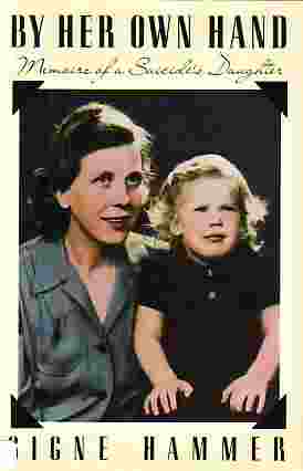 By Her Own Hand - Memoirs Of A Suicide's Daughter