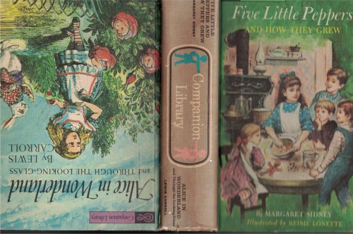 Five Little Peppers and How They Grew / Alcie in Wonderland and Throught the Looking Glass