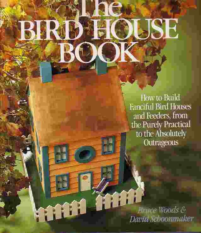 Bird House Book How to Build Fanciful Bird Houses and Feeders