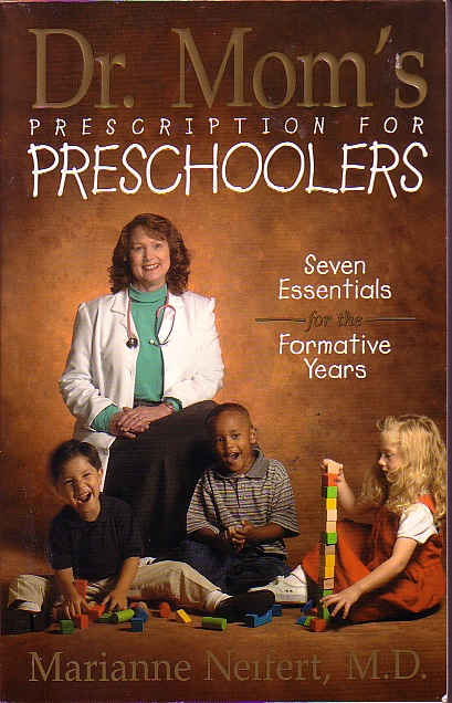 Dr. Mom's Prescription For Preschoolers Seven Essentials for the Formative Years
