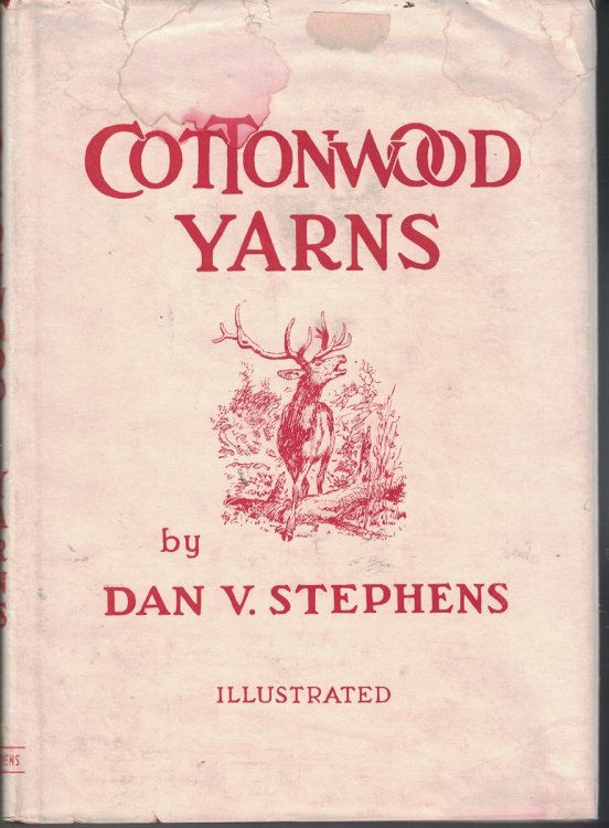Cottonwood Yarns - Being Mostly Stories Told to Children about Some More or Less Wild Animals That Live At 