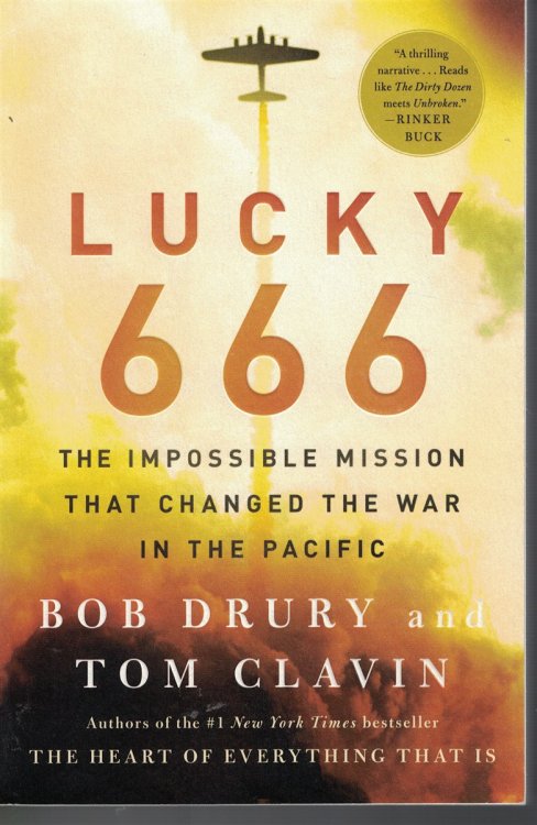 Lucky 666 Impossible Mission That Changed the War in the Pacific