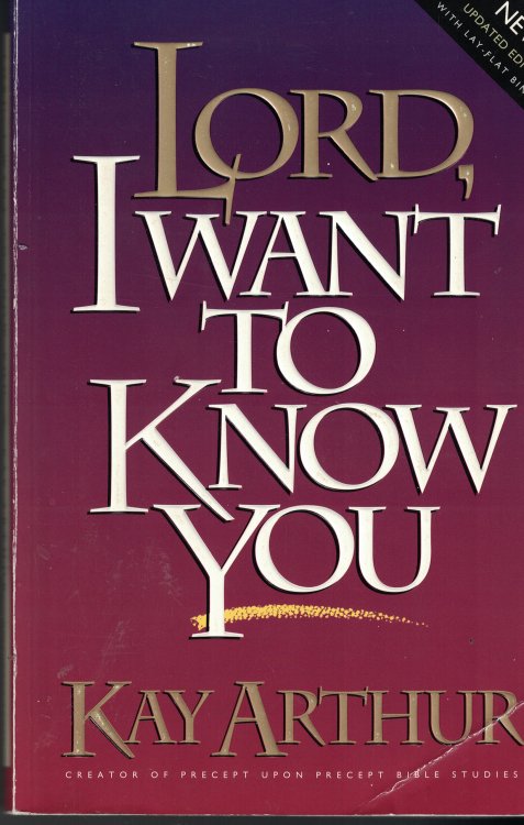 Lord I Want To Know You Devotional Study on the Names of God