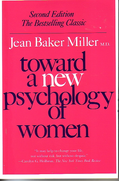 Toward A New Psychology Of Women