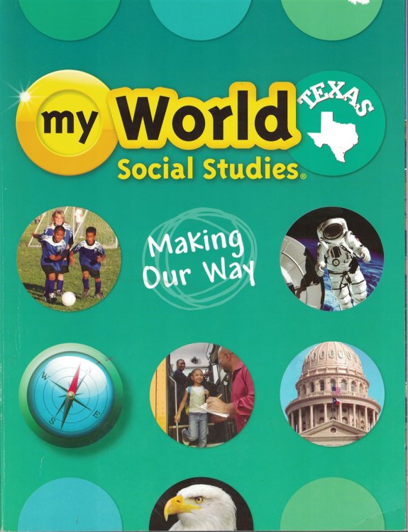 My World Social Studies - Texas - Making Our Way
