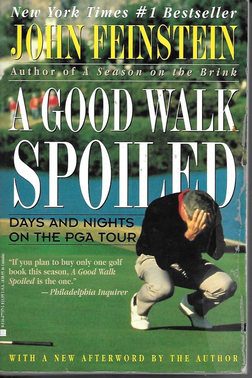 Good Walk Spoiled, A - Days And Nights On The Pga Tour