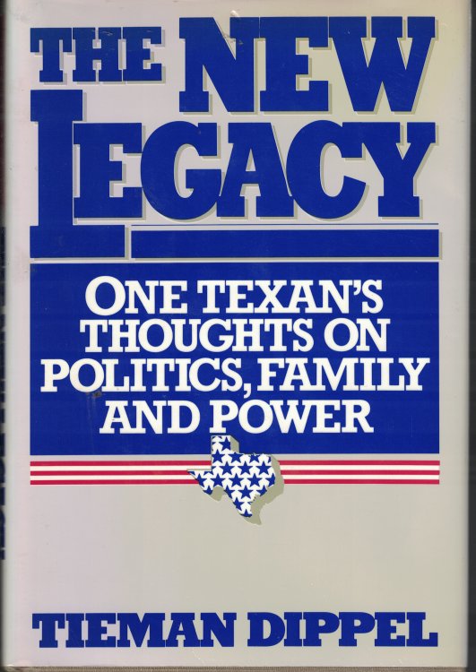 New Legacy One Texan's Thoughts on Politics, Family and Power