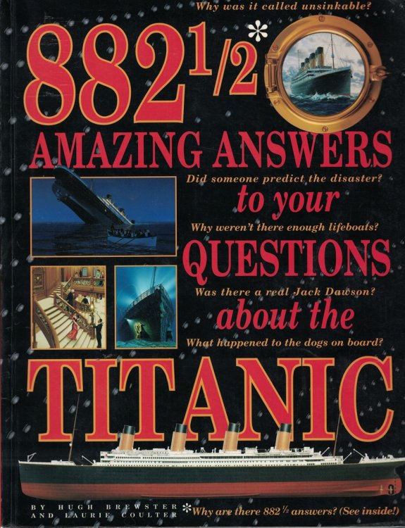 882 1/2 Amazing Answers to Your Questions about the Titanic