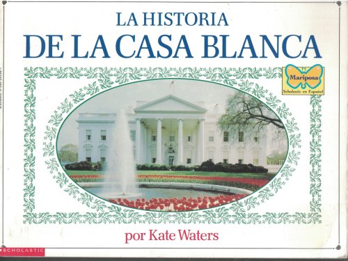 La Historia De La Casa Blanca