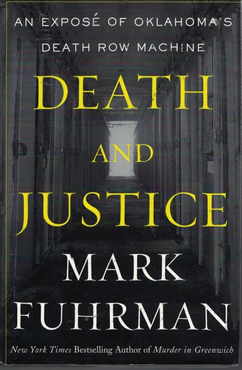 Death and Justice An Expose of Oklahoma's Death Row Machine
