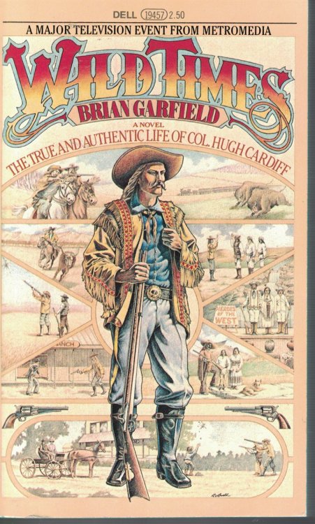 Wild Times True and Authentic Life of Col. Hugh Cardiff