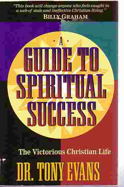 Guide To Spiritual Success Victorious Christian Life