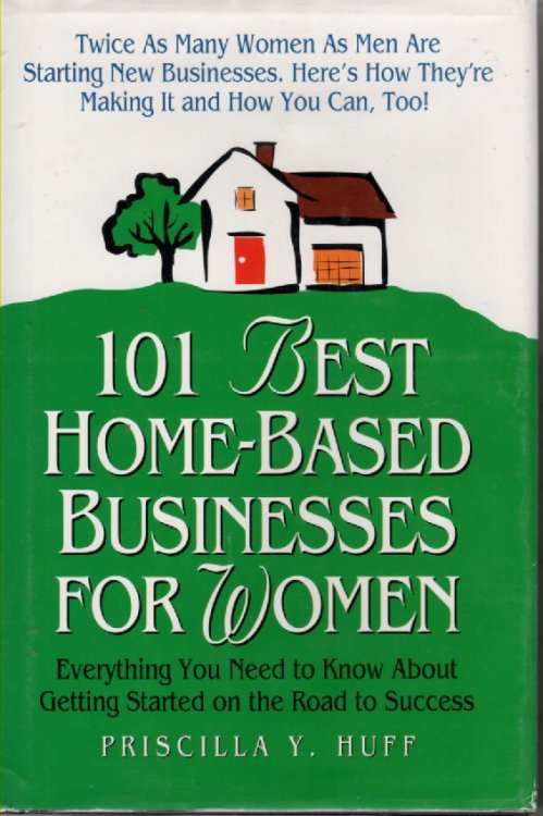 101 Best Home Based Businesses For Women
