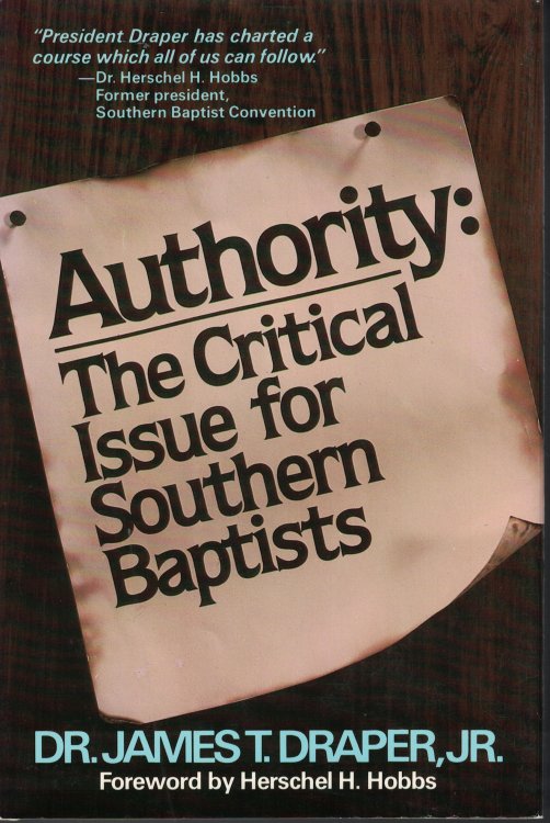 Authority: The Critical Issue For Southern Baptists