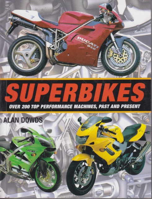 Superbikes Over 200 Top Performance Machines, Past and Present