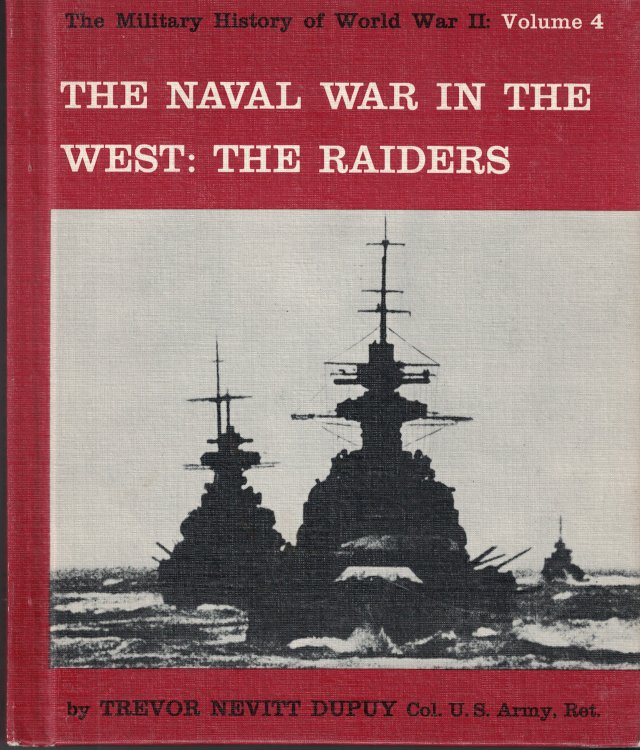 The Military History Of World War II - Volume 4 - The Naval War In The West: The Raiders