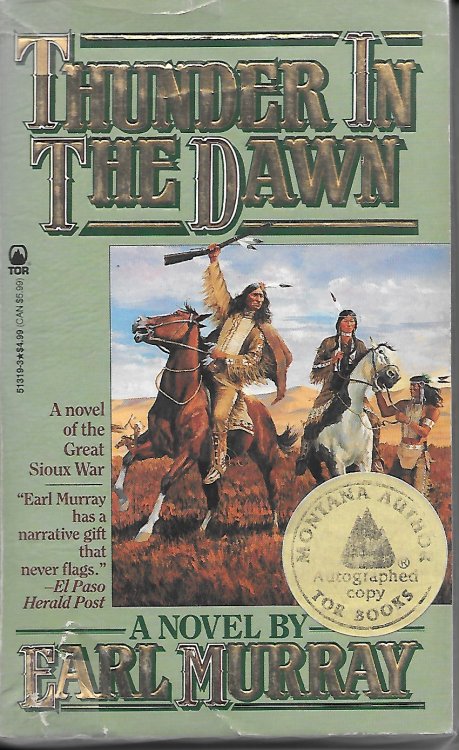 Thunder In The Dawn A Novel of the Great Sioux War