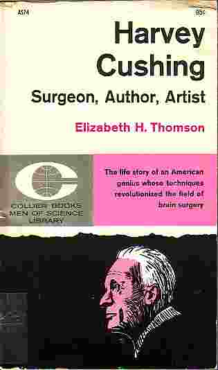 Harvey Cushing - Surgeon, Author, Artist