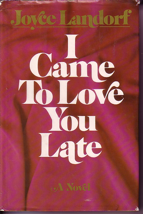 I Came To Love You Late