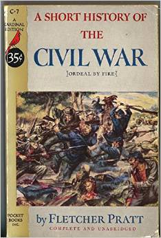 Short History Of The Civil War - Ordeal By Fire