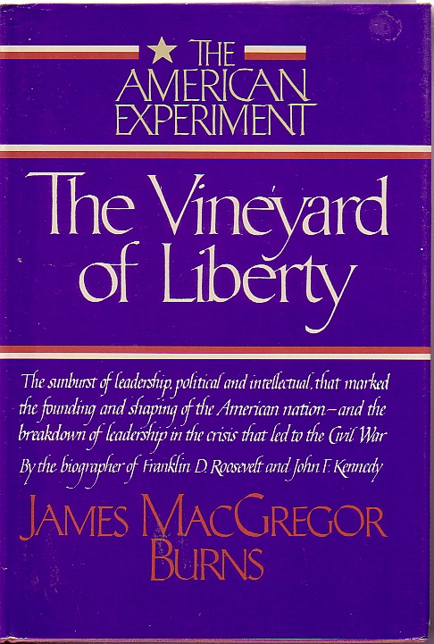 Vineyard Of Liberty The American Experiment