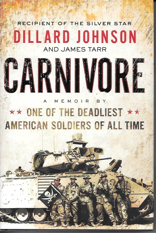 Carnivore A Memoir by One of the Deadliest American Soldiers of all Time
