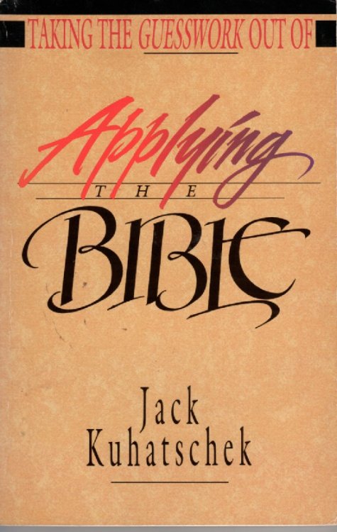 Taking The Guesswork Out Of Applying The Bible