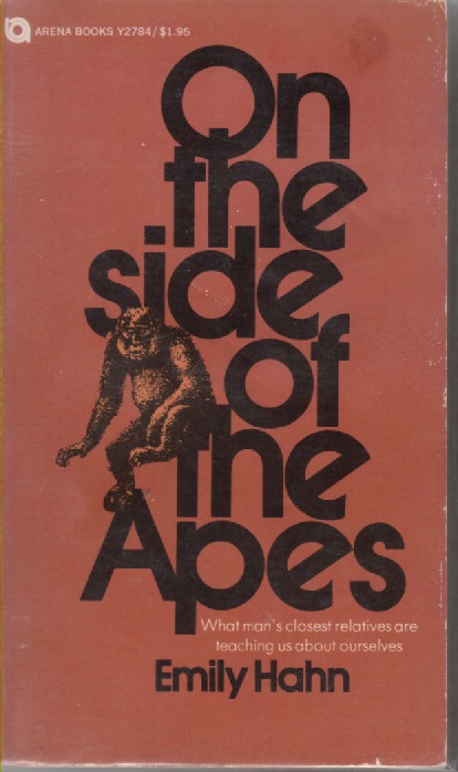 On the Side of the Apes What Man's Closest Relatives Are Teaching Us about Ourselves