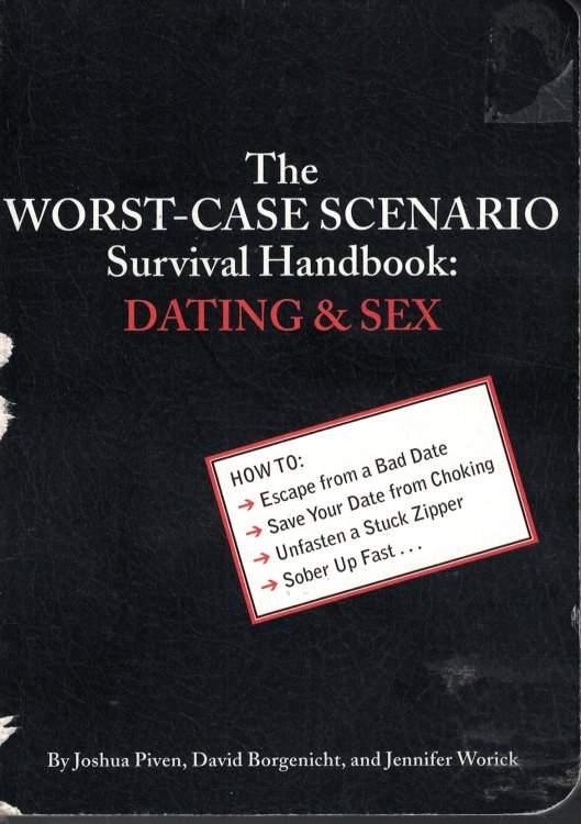 Worst Case Scenario Survival Handbook - Dating And Sex