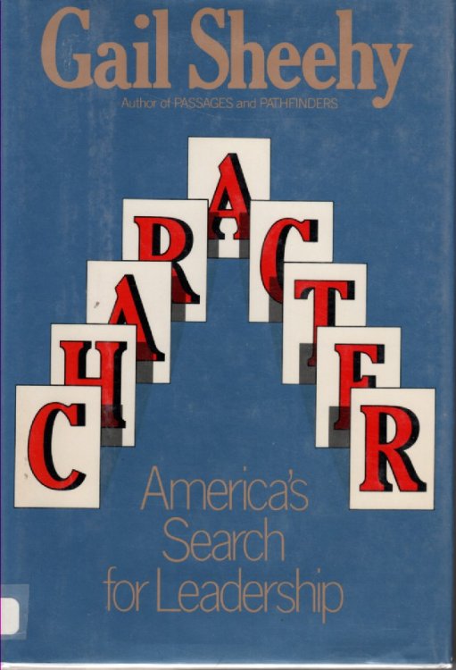 Character - America's Search for Leadership