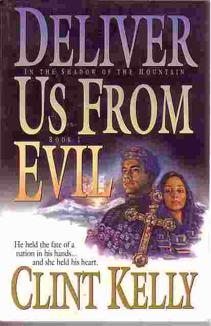 Deliver Us From Evil In the Shadow of the Mountain Series Book #1