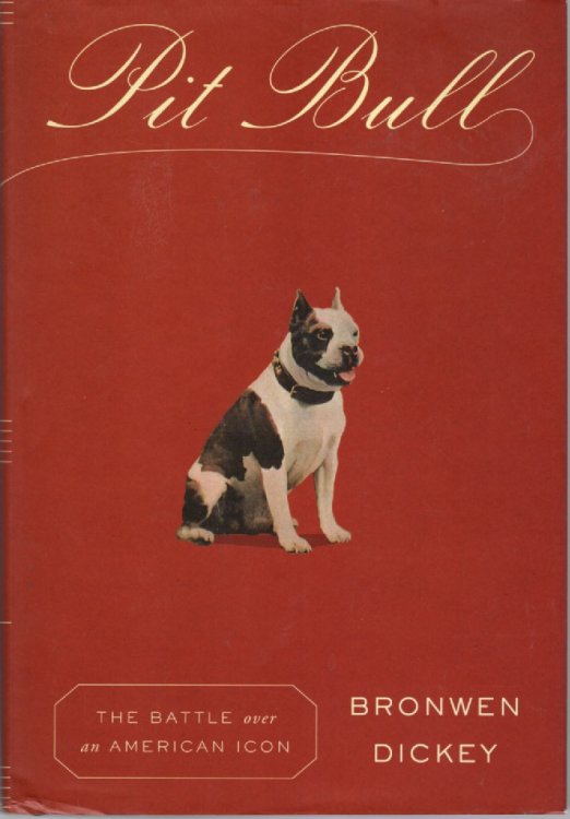 Pit Bull The Battle over an American Icon