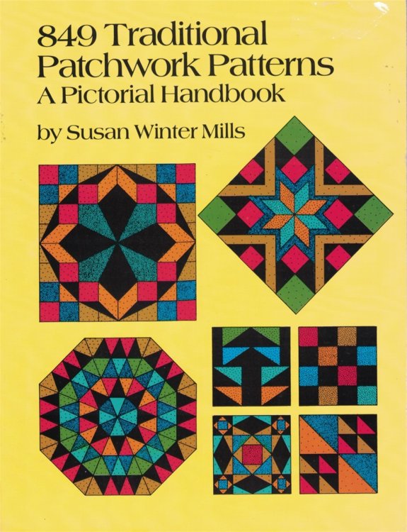 849 Traditional Patchwork Patterns; A Pictorical Handbook
