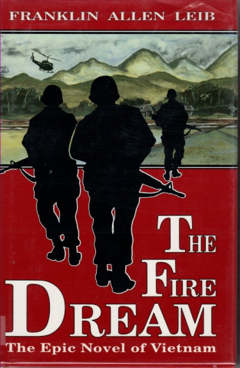The Fire Dream The Epic Novel of Vietnam