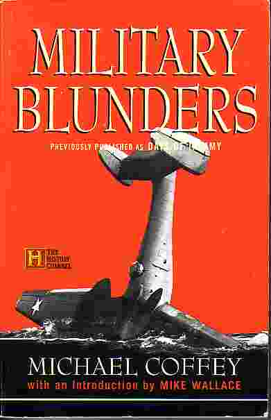 Military Blunders Previously Published As - DAYS of INFAMY