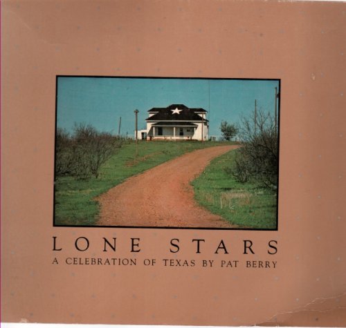 Lone Stars A Celebration Of Texas
