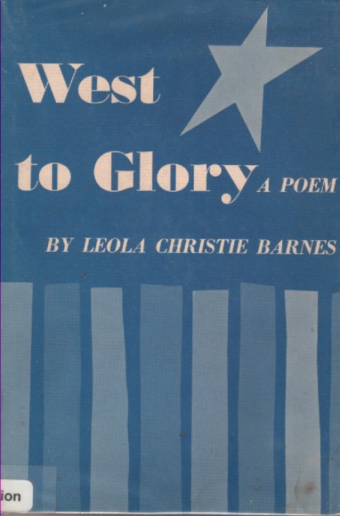 West to Glory A Poem