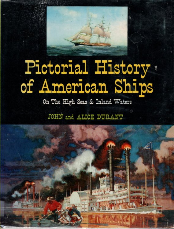 Image for Pictorial History of American Ships On High Seas and Inland Waters Pictorial History of American Ships On High Seas and Inland Waters