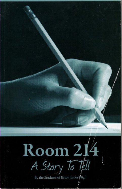 Room 214, a Story to Tell By the Students of Ector Junior High Odessa, Texa