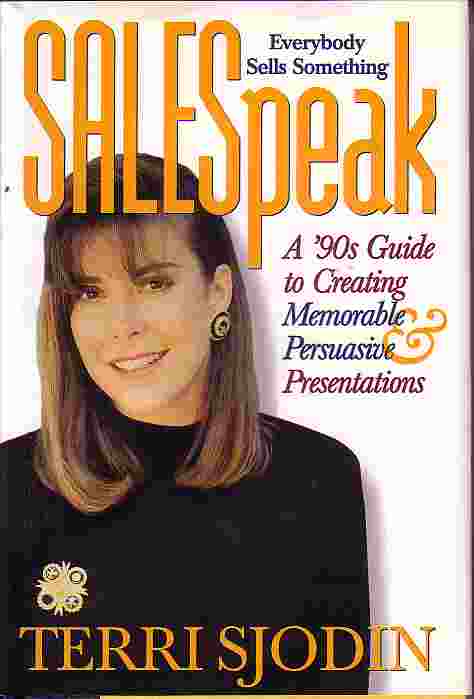 Salespeak - Everybody Sells Something Guide to Creating Memorable and Persuasive Presentations